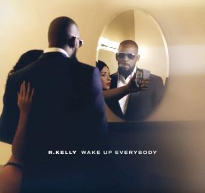 R. Kelly | Wake Up Everybody