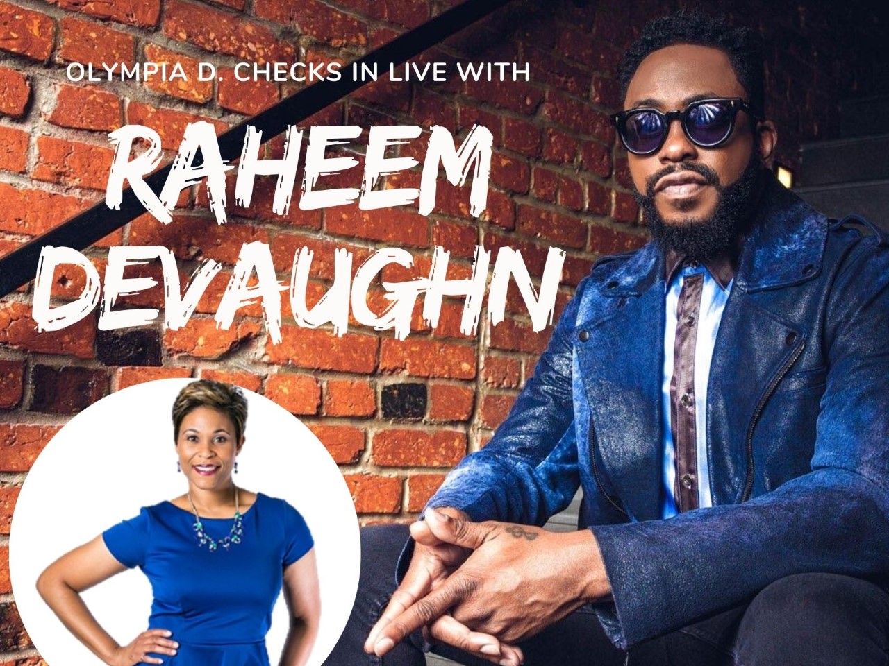 The Olympia D. Show & Raheem Devaughn