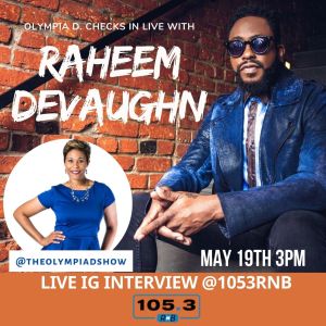 The Olympia D. Show & Raheem Devaughn