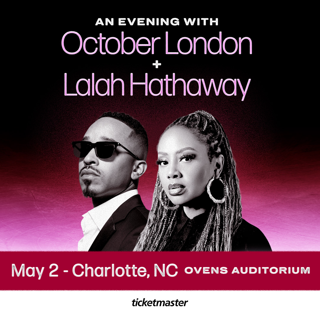 An Evening with October London & Lalah Hathaway Ovens Auditorium Charlotte, NC May 2, 2026