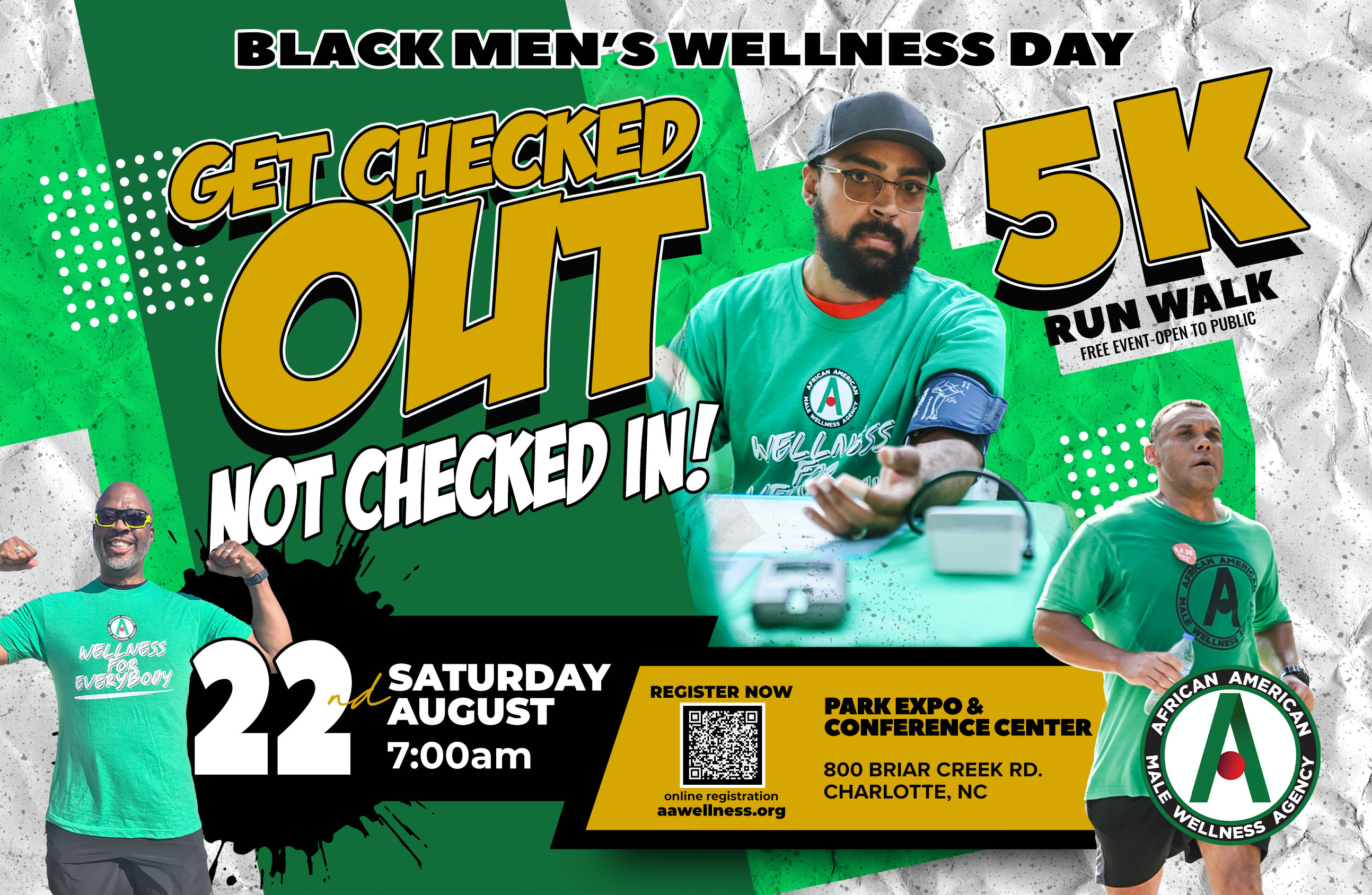 Black Men's Wellness Day 5K run walk event poster. Text: "GET CHECKED OUT NOT CHECKED IN!" "5K RUN WALK" "SATURDAY AUGUST 22 7:00am" "PARK EXPO & CONFERENCE CENTER 800 BRIAR CREEK RD. CHARLOTTE, NC